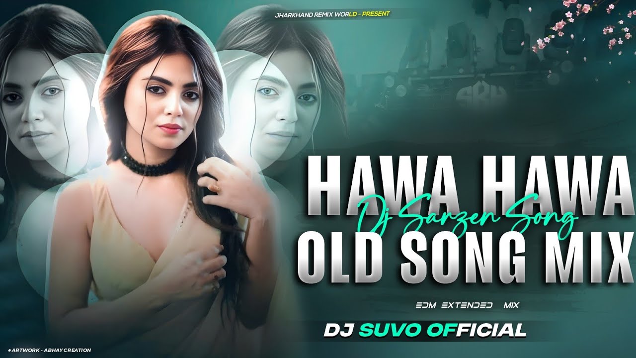 𝐃𝐉 𝐒𝐀𝐑𝐙𝐄𝐍 𝐒𝐎𝐍𝐆|| 𝗛𝗔𝗪𝗔 𝗛𝗔𝗪𝗔 𝗬𝗘 𝗛𝗔𝗪𝗔|| 𝗛𝗜𝗡𝗗𝗜 𝗦𝗢𝗡𝗚|| 𝗘𝗗𝗠 𝗗𝗥𝗢𝗣 𝗠𝗜𝗫|| 𝗗𝗝 𝗦𝗨𝗩𝗢|| @DJSARZENTHEMASTEROFBASS 