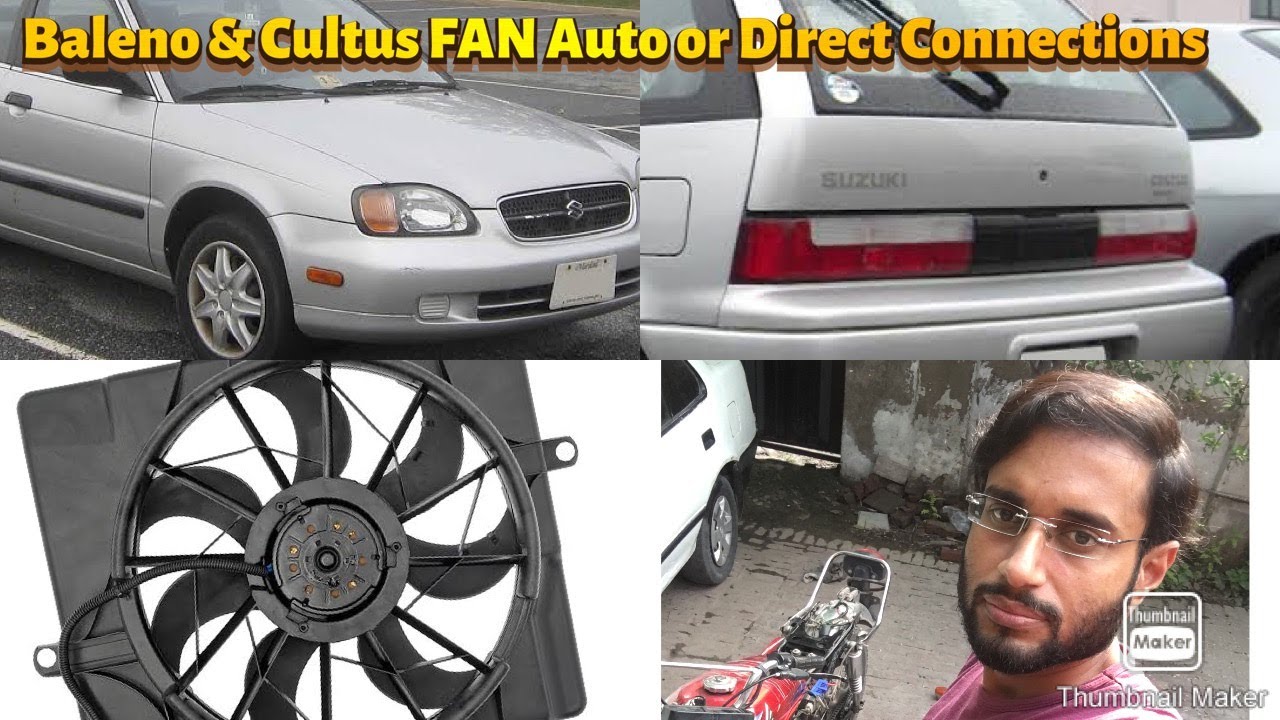 Suzuki Baleno and Cultus EFi Radiator FAN Auto or Direct Connections by