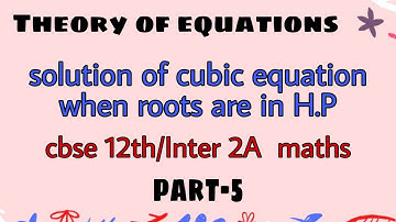 Theory of equations/solution of cubic equation when roots are in H.P/cbse 12th & Inter 2A