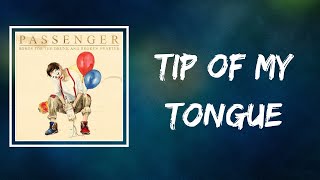 Passenger - Tip of My Tongue (Lyrics)