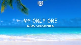 Vignette de la vidéo "Meas SokSophea - My Only One (IEZG Remix) [Lyrics Video]"