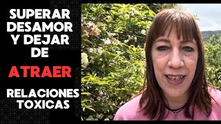 SUPERAR UN DESAMOR Y DEJAR DE ATRAER RELACIONES TOXICAS 💔 #amor #superardesamor #superaciónpersonal screenshot 4