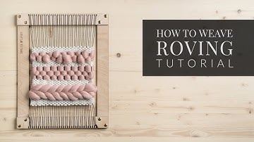 How To Weave With Wool Roving [ 3 Easy Ways to Weave Roving ]