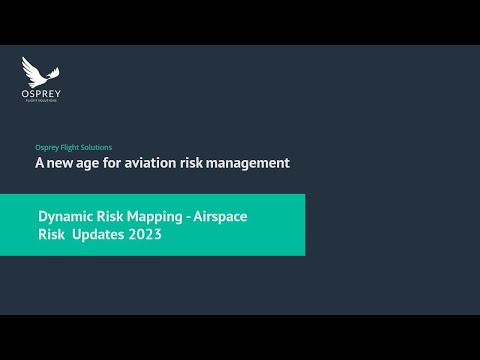 Osprey Flight Solutions' New Dynamic Risk Mapping - Airspace Risk Area Updates - video from Osprey Flight Solutions