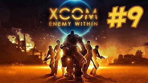 X-COM: Enemy Within - Part 9 - Ironman Normal Difficulty
