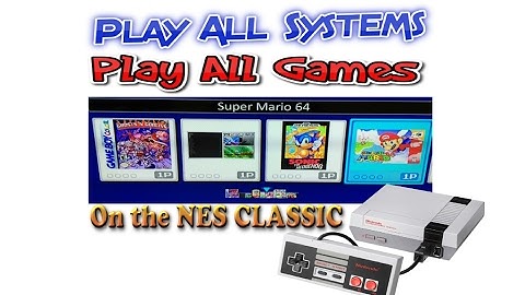 How to MOD the NES Classic to play All Games for All Systems with Menu (SNES, Gameboy, N64 etc)