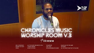 Chronicles Music Worship Room - Essemm (VOL 3)