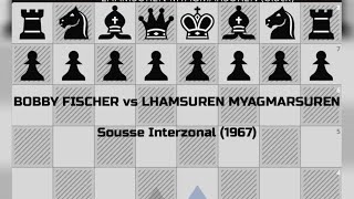 BOBBY FİSCHER vs LHAMSUREN MYAGMARSUREN |Sousse Interzonal, 1967 10