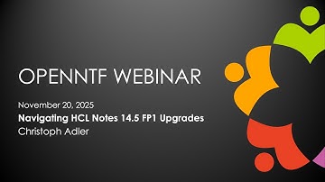 OpenNTF Webinar: Navigating HCL Notes 14.5 FP1 Upgrades [Nov 2025]