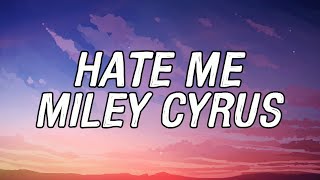 Miley Cyrus - Hate Me (Lyrics Video)