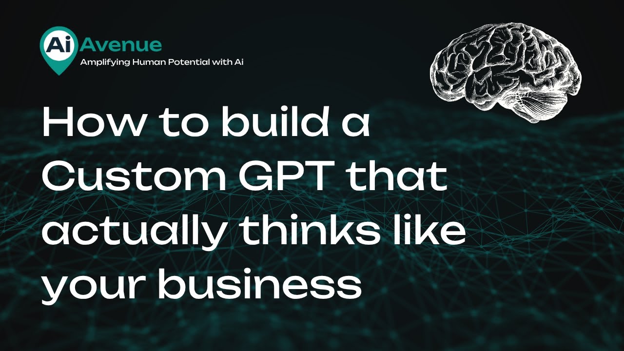 How to build a Custom GPT that actually thinks like your business - YouTube