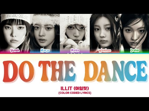 ILLIT (아일릿) 'Do the dance' (Color Coded Lyrics)