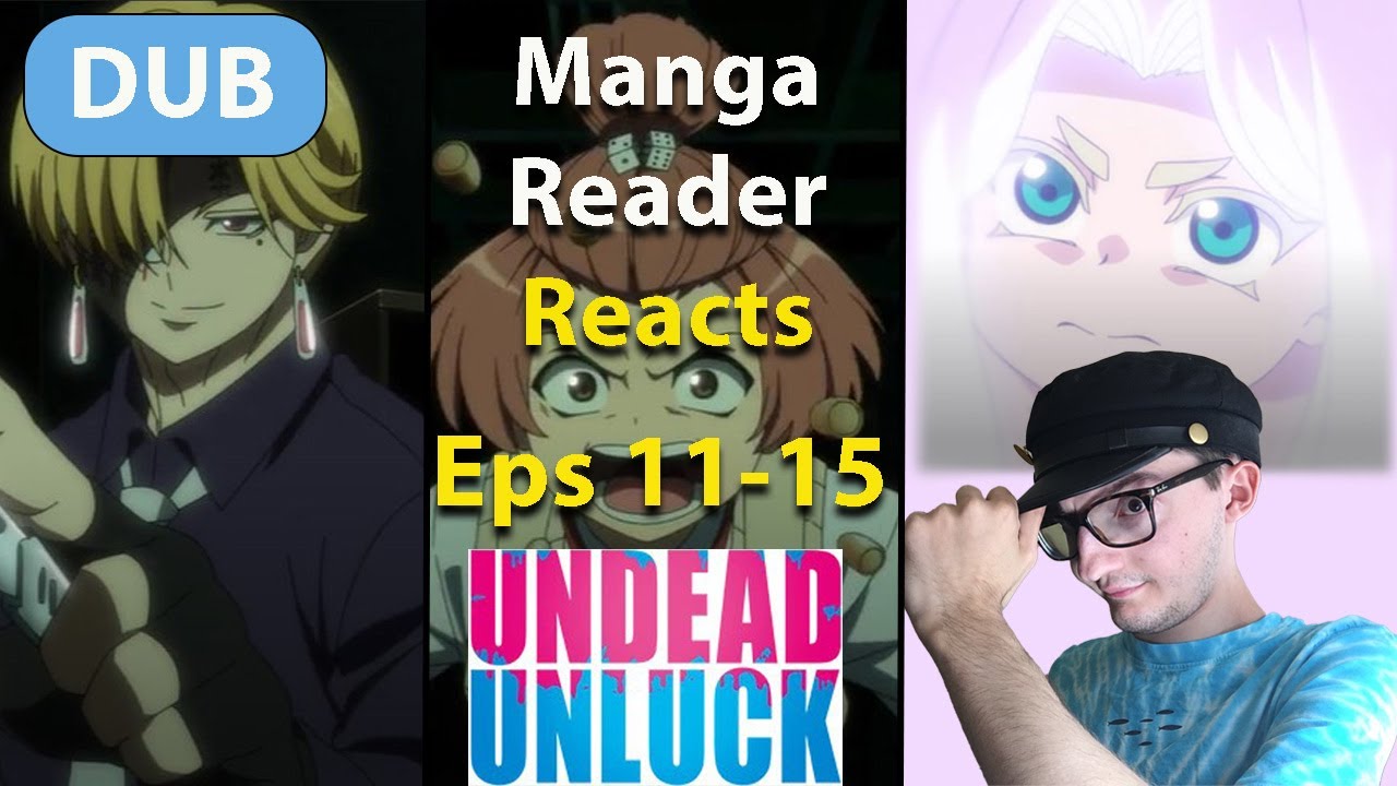 RIP, CHIKARA & TATIANA// Manga Reader REWATCHES Undead Unluck Eps 11-15 Dub Reaction