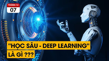 "Học sâu - Deep Learning" là gì mà 5 nhà khoa học nhận 3 triệu đô của VinFuture.
