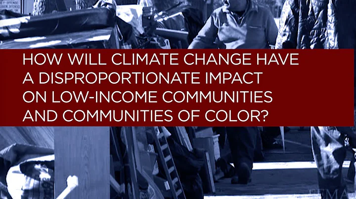 How Will Climate Change Disproportionately Affect Low-Income Communities and Communities of Color?