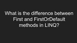 What is the difference between First and FirstOrDefault methods in LINQ?
