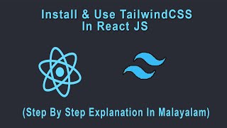 How to install and use Tailwindcss in React JS, Step by step explanation in Malayalam