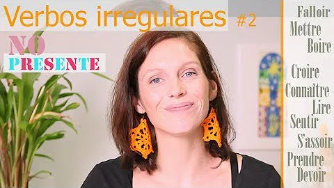 Presente - Verbos irregulares #2 | Le prsent - Ver...