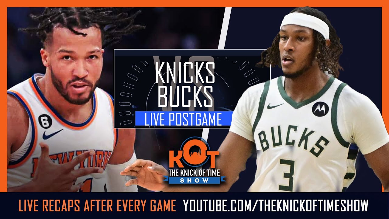 Knicks VS Bucks Live Postgame