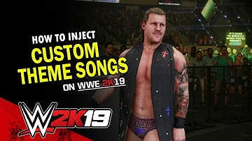 How to inject custom theme song in WWE 2K19 (Tutorial)