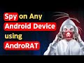 Learn How to Spy on Android Devices with AndroRAT in Kali Linux ๐