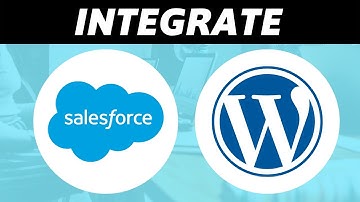 How to Integrate Salesforce with Wordpress (Easy 2022)