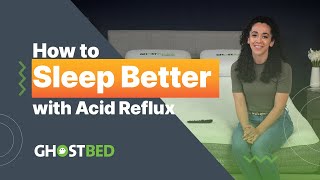 How to Sleep Better with Acid Reflux