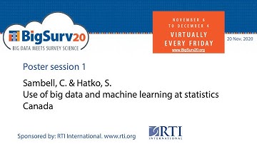Sambell (BigSurv20) Use of Big Data and Machine Learning at Statistics Canada