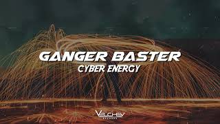 Ganger Baster - Cyber Energy (Cyberpunk  Edm Bass)