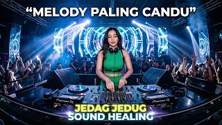 Download lagu DJ JEDAG JEDUG SOUND HEALING PALING CANDU 🔥 MELODY VIRAL TIKTOK FULL BASS BIKIN NAGIH 2026