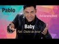 Pablo -- Baby - Part. Banda Cheiro de Amor (Dvd - Arrocha Brasil) Vídeo Oficial