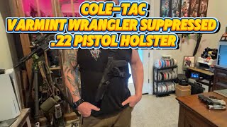Cole-TAC Varmint Wrangler Review | The Ultimate Suppressed .22 Pistol Holster for Coyote Hunting