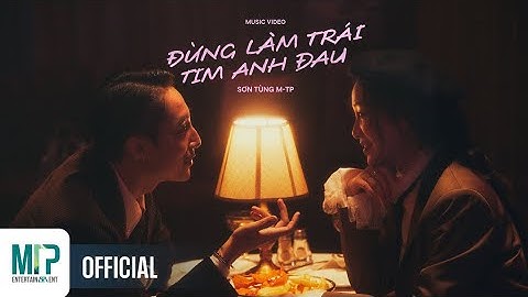 SƠN TÙNG M-TP | KARAOKE BEAT GỐC CÓ BÈ - ĐỪNG LÀM TRÁI TIM ANH ĐAU | OFFICIAL VIDEO KARAOKE