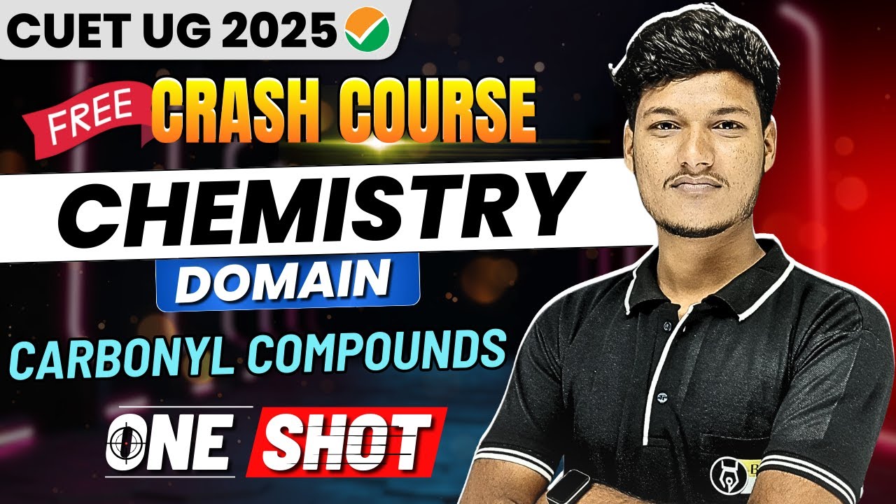 Carbonyl Compounds One Shot |CUET Chemistry Free Lecture |CUET UG 2025 Free Preparation Crash Course