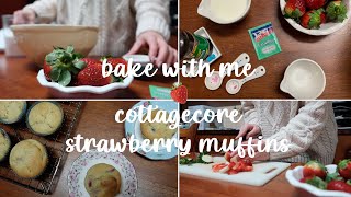 Bake With Me | Cottagecore Strawberry Muffins