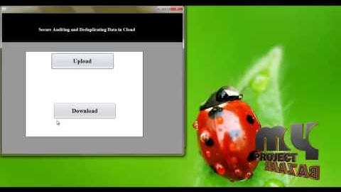 Secure Auditing and Deduplicating Data in Cloud | Final Year Projects 2016