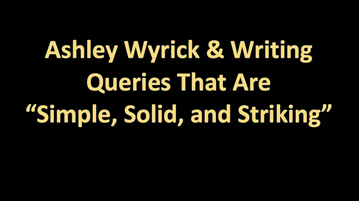 Ashley Wyrick & Writing Query Letters That Are "Si...