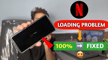 Netflix Loading Problem | Netflix Black Screen with sound issues on android | Netflix Chal Nahi raha