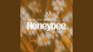 Honeybee (Acoustic)