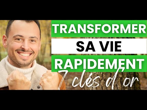 How to TRANSFORM YOUR LIFE QUICKLY starting TODAY (100% GUARANTEED) (CHANGE YOUR LIFE) 7 GOLDEN KEYS