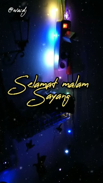 story WA selamat malam sayang