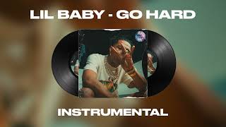 Lil Baby - Go Hard (INSTRUMENTAL)