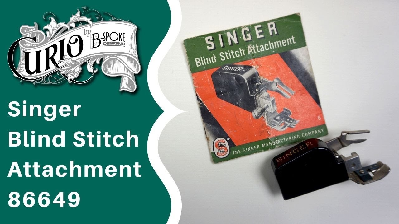 MECHANICAL ACCESSORIES #1: Blind Stitch Attachment Meant Huge Time