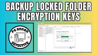 How to Backup Locked Folder Encryption Keys in Windows 10