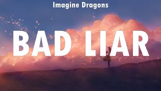 Imagine Dragons ~ Bad Liar # lyrics # Billie Eilish, XXXTENTACION, OneRepublic