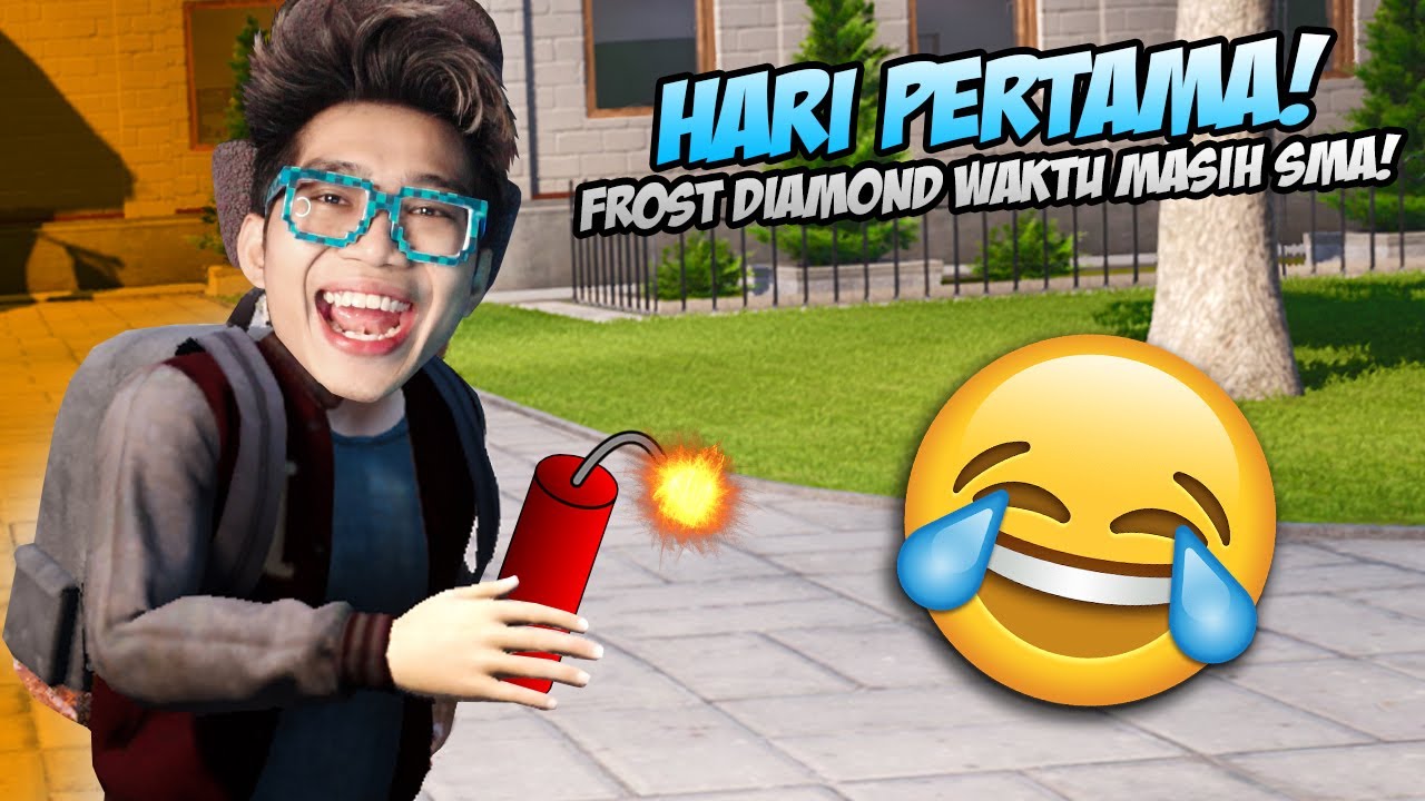 Hari Pertama Frost Diamond Waktu Sma Di Keluarin Dari Sekolah Bikin Chanel Youtube