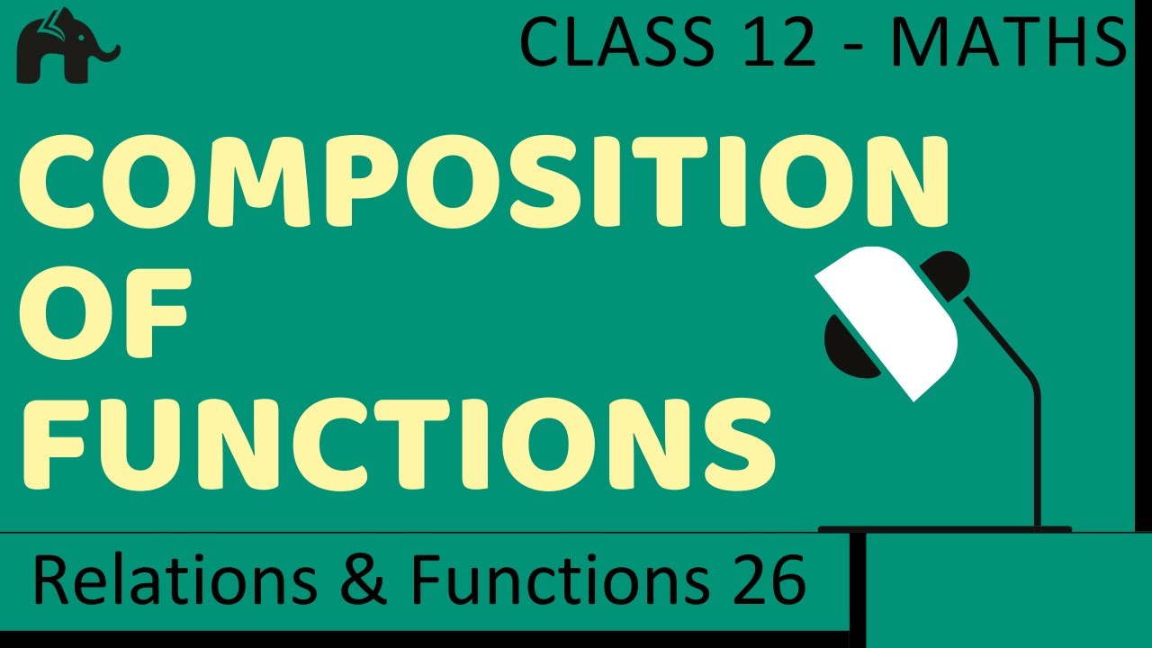 maths-relations-functions-part-26-composition-of-functions-cbse