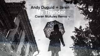 Andy Duguid & Jaren - My Thunder (Ciaran McAuley Remix)