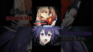 Sasha Necron vs Tohka Yatogami ||#animedebates #maougakuin #datealiveedit #misfitofdemonkingacademy