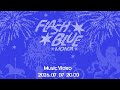 【MON7A】「FLASH BLUE」（MV Teaser）